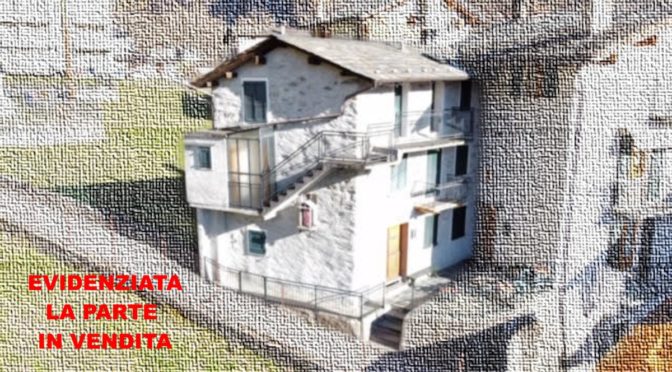 Vendo Casa  a Lanzada (SO) in Via Ciaz, frazione Tornadri
